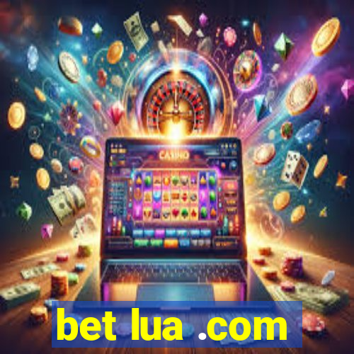 bet lua .com